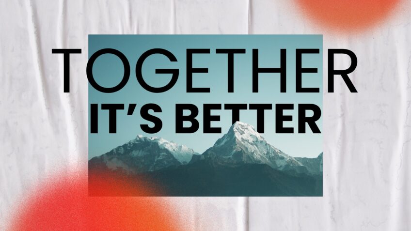 Together is better