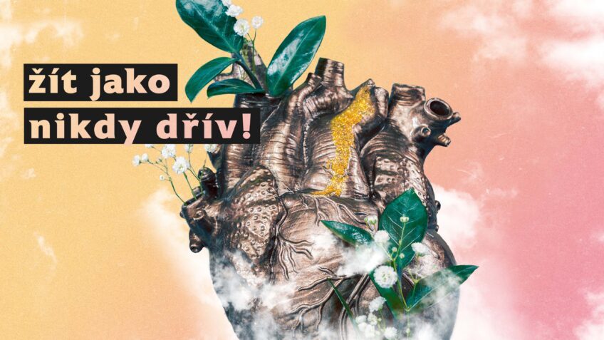 Žít jako nikdy dřív