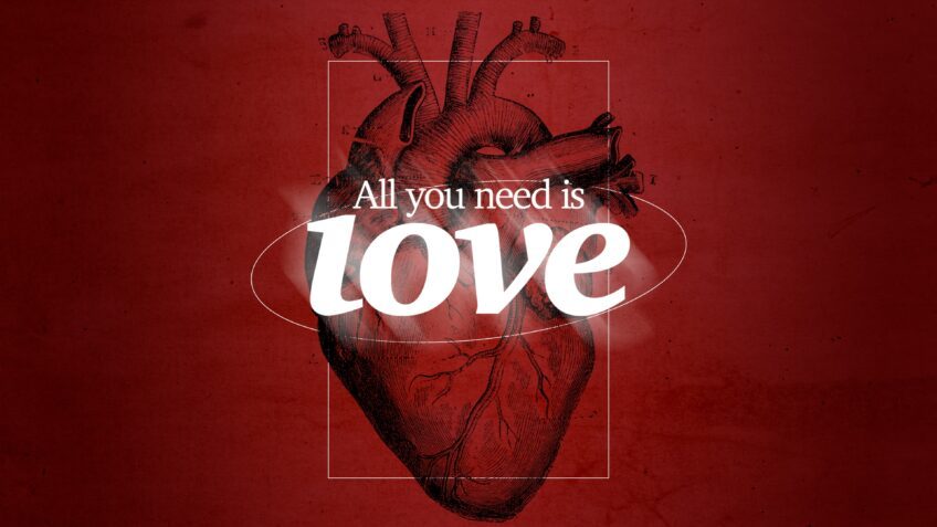 All you need is love